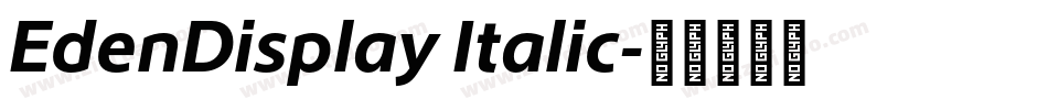 EdenDisplay Italic字体转换